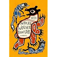 Where Wolves Don't Die Where Wolves Don't Die Hardcover Audible Audiobook Kindle