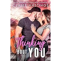 Thinking 'Bout You: A Small Town, Second Chance Romance (Hickory Hills Book 1) Thinking 'Bout You: A Small Town, Second Chance Romance (Hickory Hills Book 1) Kindle Paperback