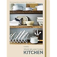 Food52 Your Do-Anything Kitchen: The Trusty Guide to a Smarter, Tidier, Happier Space (Food52 Works) Food52 Your Do-Anything Kitchen: The Trusty Guide to a Smarter, Tidier, Happier Space (Food52 Works) Paperback Kindle Spiral-bound