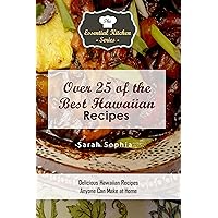 Over 25 of the BEST Hawaiian Recipes: Delicious Hawaiian Recipes Anyone Can Make at Home (Essential Kitchen Series Book 120) Over 25 of the BEST Hawaiian Recipes: Delicious Hawaiian Recipes Anyone Can Make at Home (Essential Kitchen Series Book 120) Kindle Audible Audiobook Paperback
