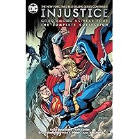 Injustice - Gods Among Us Year Four: The Complete Collection Injustice - Gods Among Us Year Four: The Complete Collection Paperback Kindle