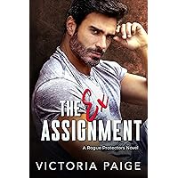 The Ex Assignment (Rogue Protectors Book 1) The Ex Assignment (Rogue Protectors Book 1) Kindle Audible Audiobook Paperback Hardcover