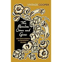 The Rainbow Comes and Goes (Lady Diana Cooper's Autobiography Book 1) The Rainbow Comes and Goes (Lady Diana Cooper's Autobiography Book 1) Kindle Hardcover Paperback