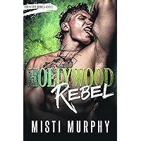 Hollywood Rebel: Rebel and Summer (The A-List Rebels Book 1) Hollywood Rebel: Rebel and Summer (The A-List Rebels Book 1) Kindle Paperback