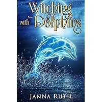 Witching with Dolphins Witching with Dolphins Kindle Paperback