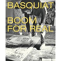 Basquiat: Boom for Real Basquiat: Boom for Real Paperback Hardcover