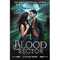 Blood Sector: A Standalone Shifter Omegaverse Romance (V-Clan Book 1) Blood Sector: A Standalone Shifter Omegaverse Romance (V-Clan Book 1) Kindle Audible Audiobook Paperback Hardcover