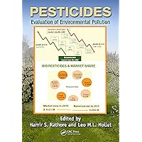 Pesticides: Evaluation of Environmental Pollution Pesticides: Evaluation of Environmental Pollution Kindle Hardcover Paperback