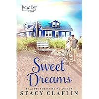 Sweet Dreams (Indigo Bay Sweet Romance Series Book 1) Sweet Dreams (Indigo Bay Sweet Romance Series Book 1) Kindle Paperback