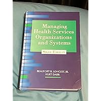 Managing Health Services Organizations and Systems Managing Health Services Organizations and Systems Print on Demand (Paperback)
