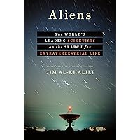 Aliens: The World's Leading Scientists on the Search for Extraterrestrial Life Aliens: The World's Leading Scientists on the Search for Extraterrestrial Life Kindle Hardcover Audible Audiobook
