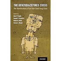 The Benzodiazepines Crisis The Benzodiazepines Crisis Kindle Paperback