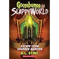 Escape From Shudder Mansion (Goosebumps SlappyWorld #5) (5) Escape From Shudder Mansion (Goosebumps SlappyWorld #5) (5) Paperback Kindle Audible Audiobook Hardcover