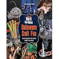 How to Haunt Your House Halloween Craft Fun: Scary Projects the Whole Family Can Make How to Haunt Your House Halloween Craft Fun: Scary Projects the Whole Family Can Make Paperback