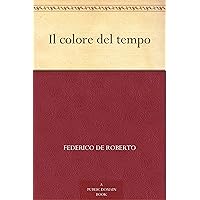 Il colore del tempo (Italian Edition) Il colore del tempo (Italian Edition) Kindle Hardcover Paperback