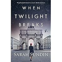 When Twilight Breaks: A World War 2 Spy Fiction Book and Inspirational Christian Romance When Twilight Breaks: A World War 2 Spy Fiction Book and Inspirational Christian Romance Paperback Kindle Audible Audiobook Hardcover Audio CD