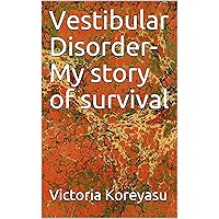 Vestibular Disorder-My story of survival