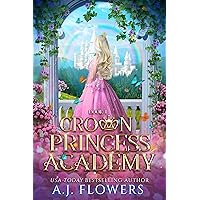 Crown Princess Academy: Book 1 Crown Princess Academy: Book 1 Kindle Audible Audiobook Paperback
