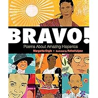 Bravo!: Poems About Amazing Hispanics Bravo!: Poems About Amazing Hispanics Hardcover Kindle