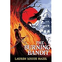 The Burning Bandit : A Sprawling and Original Fantasy Adventure