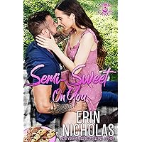 Semi-Sweet On You (a Second Chance Small Town Rom Com) (Hot Cakes Book 4) Semi-Sweet On You (a Second Chance Small Town Rom Com) (Hot Cakes Book 4) Kindle Audible Audiobook Paperback