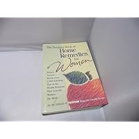 The Doctor's Book of Home Remedies for Women: Women Doctors Reveal over 2,000 Self-Help Tips on the Health Problems That Concern Women the Most The Doctor's Book of Home Remedies for Women: Women Doctors Reveal over 2,000 Self-Help Tips on the Health Problems That Concern Women the Most Hardcover