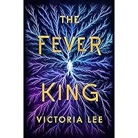 The Fever King (Feverwake Book 1) The Fever King (Feverwake Book 1) Kindle Paperback Audible Audiobook Hardcover MP3 CD