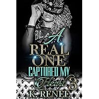 A Real One Captured My Heart 3 A Real One Captured My Heart 3 Kindle