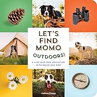 Let's Find Momo Outdoors!: A Hide-and-Seek Adventure with Momo and Boo Let's Find Momo Outdoors!: A Hide-and-Seek Adventure with Momo and Boo Board book Kindle