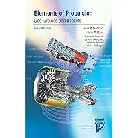 Elements of Propulsion: Gas Turbines and Rockets, Second Edition (Aiaa Education) Elements of Propulsion: Gas Turbines and Rockets, Second Edition (Aiaa Education) Hardcover