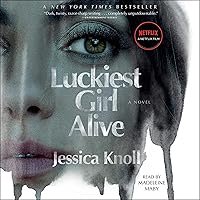 Luckiest Girl Alive: A Novel Luckiest Girl Alive: A Novel Audible Audiobook Kindle Paperback Hardcover Mass Market Paperback Audio CD