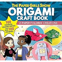 The Paper Girls Show Origami Craft Book: 21 Paper Folding Creations (Happy Fox Books) Origami Kit for Kids Ages 6 and Up - 100 Sheets of Origami Paper, 100+ Stickers, QR Codes to Video, and More