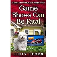 Game Shows Can Be Fatal: A Senior Sleuthing Club Cozy Mystery – Book 5 Game Shows Can Be Fatal: A Senior Sleuthing Club Cozy Mystery – Book 5 Kindle Paperback Hardcover