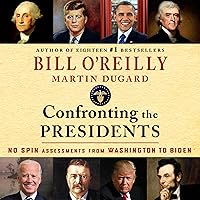 Confronting the Presidents: No Spin Assessments from Washington to Biden Confronting the Presidents: No Spin Assessments from Washington to Biden Hardcover Audible Audiobook Kindle Audio CD