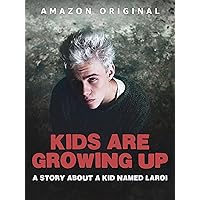 Kids Are Growing Up: A Story About A Kid Named LAROI