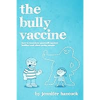 The Bully Vaccine The Bully Vaccine Kindle Audible Audiobook Paperback