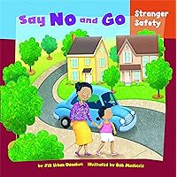 Say No and Go (How to Be Safe!) Say No and Go (How to Be Safe!) Kindle Audible Audiobook Library Binding