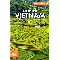 Fodor's Essential Vietnam (Full-color Travel Guide) Fodor's Essential Vietnam (Full-color Travel Guide) Paperback Kindle