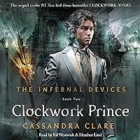 The Clockwork Prince: The Infernal Devices, Book 2 The Clockwork Prince: The Infernal Devices, Book 2 Audible Audiobook Kindle Paperback Hardcover Audio CD