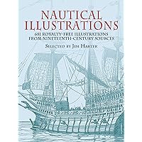 Nautical Illustrations: 681 Royalty-Free Illustrations from Nineteenth-Century Sources (Dover Pictorial Archive) Nautical Illustrations: 681 Royalty-Free Illustrations from Nineteenth-Century Sources (Dover Pictorial Archive) Paperback Kindle