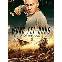 Wong Fei-hung: Return of the King