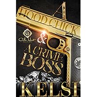 A Hood Chick & A Crime Boss: An African American Romance A Hood Chick & A Crime Boss: An African American Romance Kindle Paperback