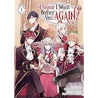 I Swear I Won't Bother You Again! (Light Novel) Vol. 1 I Swear I Won't Bother You Again! (Light Novel) Vol. 1 Kindle Paperback