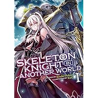Skeleton Knight in Another World (Light Novel) Vol. 1 Skeleton Knight in Another World (Light Novel) Vol. 1 Kindle Paperback
