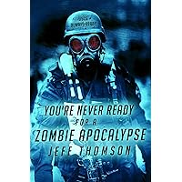 You're Never Ready for a Zombie Apocalypse (Guardians of the Apocalypse Book 1) You're Never Ready for a Zombie Apocalypse (Guardians of the Apocalypse Book 1) Kindle Audible Audiobook Paperback