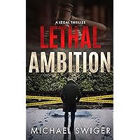 Lethal Ambition: A Contemporary Christian Thriller (An Edward Mead Legal Thriller Book 1)