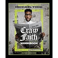 Crazy Faith Workbook: It’s Only Crazy Until It Happens Crazy Faith Workbook: It’s Only Crazy Until It Happens Paperback Kindle