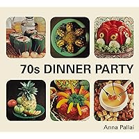 70s Dinner Party 70s Dinner Party Hardcover Kindle