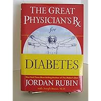 The Great Physician's Rx for Diabetes The Great Physician's Rx for Diabetes Hardcover Kindle Paperback