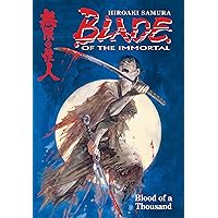 Blade of the Immortal Volume 1: Blood of a Thousand Blade of the Immortal Volume 1: Blood of a Thousand Kindle Paperback
